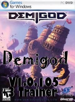 Box art for Demigod
            V1.0.105 +3 Trainer