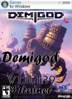Box art for Demigod
            V1.0.139 +3 Trainer