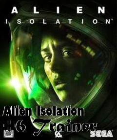 Box art for Alien
Isolation +6 Trainer