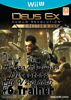 Box art for Deus
Ex: Human Revolution - Directors Cut V2.0.66.0 +6 Trainer