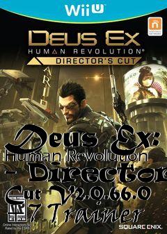 Box art for Deus
Ex: Human Revolution - Directors Cut V2.0.66.0 +7 Trainer