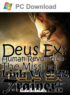 Box art for Deus
Ex: Human Revolution- The Missing Link V1.0.62.9 Trainer