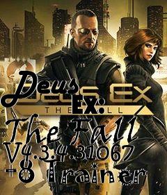 Box art for Deus
            Ex: The Fall V4.3.4.31067 +8 Trainer