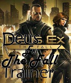 Box art for Deus
            Ex: The Fall Trainer