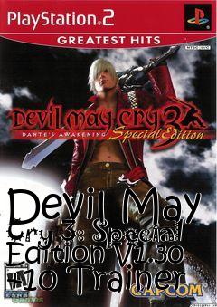 Box art for Devil
May Cry 3: Special Edition V1.30 +10 Trainer