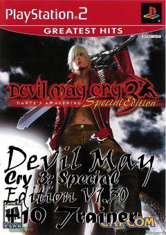 Box art for Devil
May Cry 3: Special Edition V1.30 +10 Trainer