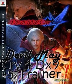 Box art for Devil
May Cry 4 Dx9 +5 Trainer