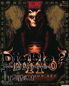 Box art for Diablo
2: Lord Of Destruction Trainer