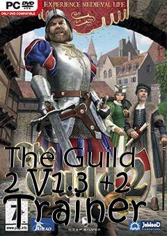 Box art for The
Guild 2 V1.3 +2 Trainer