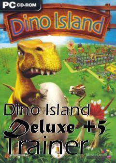 Box art for Dino
Island Deluxe +5 Trainer