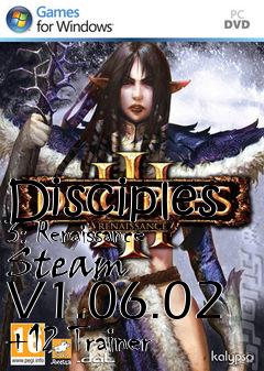 Box art for Disciples
3: Renaissance Steam  V1.06.02 +12 Trainer