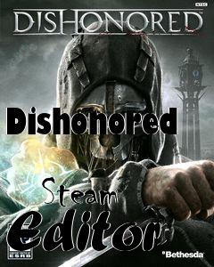 Box art for Dishonored
            Steam Editor
