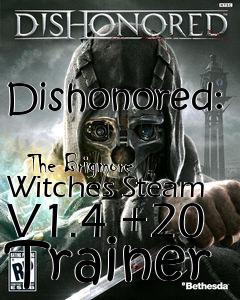 Box art for Dishonored:
            The Brigmore Witches Steam V1.4 +20 Trainer