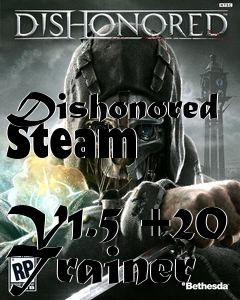 Box art for Dishonored Steam
            V1.5 +20 Trainer