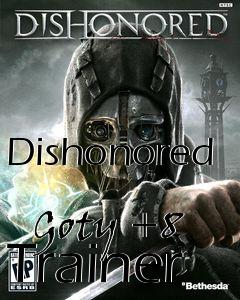 Box art for Dishonored
            Goty +8 Trainer
