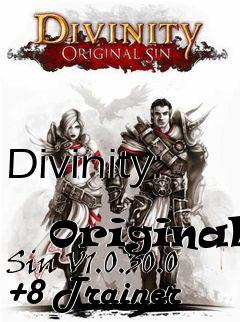 Box art for Divinity:
            Original Sin V1.0.30.0 +8 Trainer