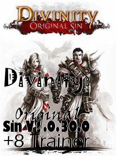 Box art for Divinity:
            Original Sin V1.0.30.0 +8 Trainer