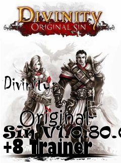 Box art for Divinity:
            Original Sin V1.0.80.0 +8 Trainer