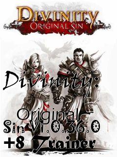 Box art for Divinity:
            Original Sin V1.0.36.0 +8 Trainer