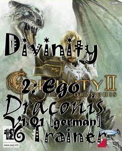 Box art for Divinity
            2: Ego Draconis V1.01 [german] +6 Trainer
