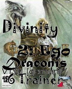 Box art for Divinity
            2: Ego Draconis V1.01 [german] +6 Trainer