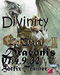 Box art for Divinity
            2: Ego Draconis V1.4.9.32 Hotfix Trainer