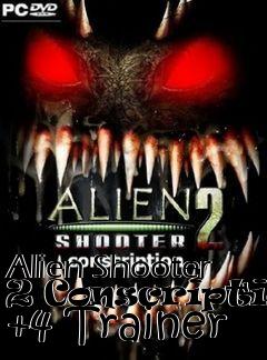 Box art for Alien
Shooter 2 Conscription +4 Trainer