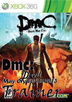 Box art for Dmc:
            Devil May Cry V02.13.2013 Trainer