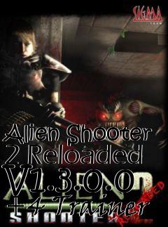 Box art for Alien
Shooter 2 Reloaded V1.3.0.0 +4 Trainer