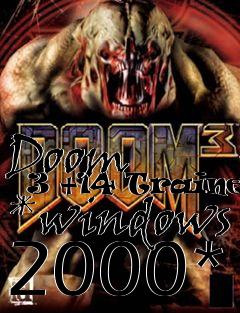 Box art for Doom
      3 +14 Trainer *windows 2000*