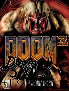 Box art for Doom
      3 V1.3 +13 Trainer