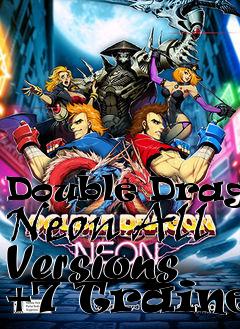 Box art for Double
Dragon Neon All Versions +7 Trainer