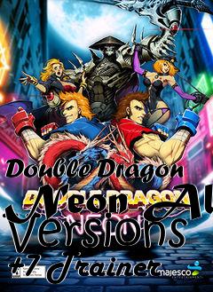 Box art for Double
Dragon Neon All Versions +7 Trainer