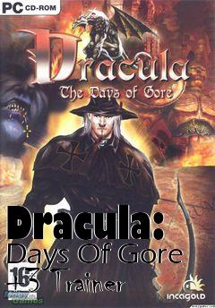Box art for Dracula:
Days Of Gore +3 Trainer