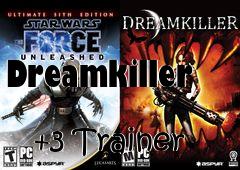 Box art for Dreamkiller
            +3 Trainer