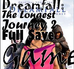 Box art for Dreamfall:
The Longest Journey 2 Full Save Game