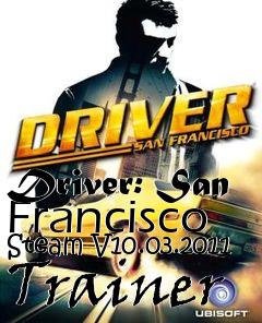 Box art for Driver:
San Francisco Steam V10.03.2011 Trainer