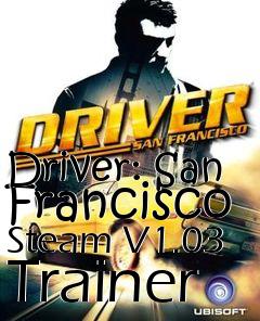 Box art for Driver:
San Francisco Steam V1.03 Trainer