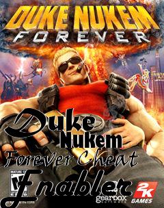 Box art for Duke
            Nukem Forever Cheat Enabler