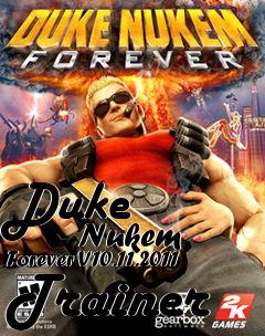 Box art for Duke
            Nukem Forever V10.11.2011 Trainer