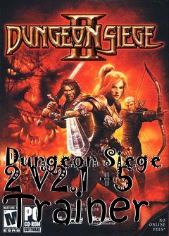 Box art for Dungeon
Siege 2 V2.1 +5 Trainer