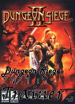 Box art for Dungeon
Siege 2 V2.1 +5 Trainer