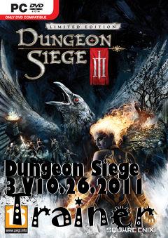 Box art for Dungeon
Siege 3 V10.26.2011 Trainer