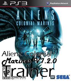 Box art for Aliens:
Colonial Marines V1.2.0 Trainer