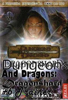 Box art for Dungeons
And Dragons: Dragonshard +6 Trainer