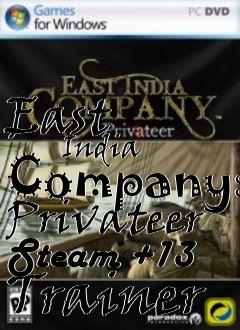Box art for East
            India Company: Privateer Steam +13 Trainer