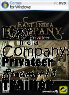 Box art for East
            India Company: Privateer Steam +13 Trainer