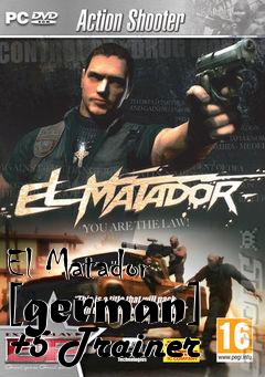 Box art for El
Matador [german] +5 Trainer