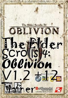 Box art for The
Elder Scrolls 4: Oblivion V1.2 +12 Trainer