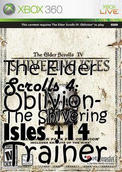 Box art for The
Elder Scrolls 4: Oblivion- The Shivering Isles +14 Trainer